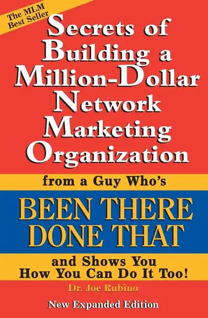 Secrets of Building a Million-Dollar Network Marketing Organization: From a Guy Who's Been There Done That and Shows You How You Can Do It Too! - Paperback