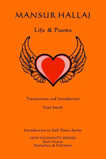 Mansur Hallaj: Life & Poems - Paperback
