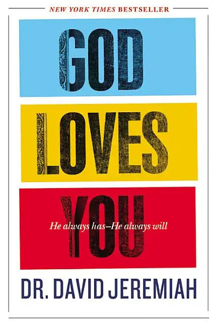 God Loves You: He Always Has--He Always Will - Hardcover
