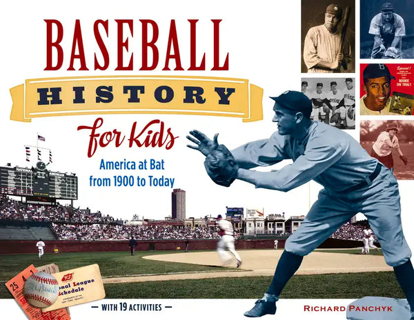 Baseball History for Kids: America at Bat from 1900 to Today, with 19 Activities Volume 53 - Paperback