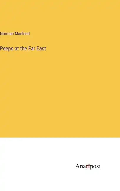 Peeps at the Far East - Hardcover
