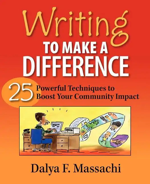 Writing to Make a Difference: 25 Powerful Techniques to Boost Your Community Impact - Paperback