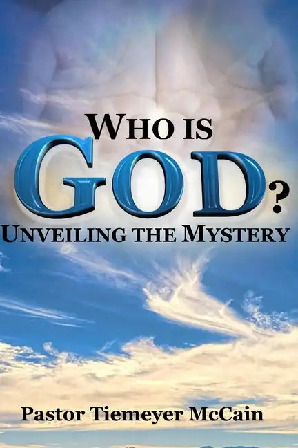 Who Is God?: Unveiling The Mystery - Paperback