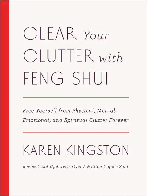 Clear Your Clutter with Feng Shui (Revised and Updated): Free Yourself from Physical, Mental, Emotional, and Spiritual Clutter Forever - Hardcover