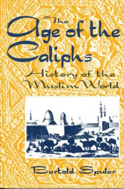 The Age of the Caliphs: History of the Muslim World - Paperback
