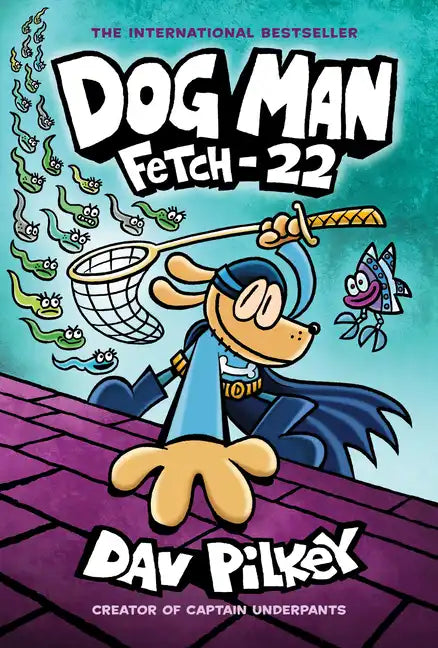 Dog Man: Fetch-22: A Graphic Novel (Dog Man #8): From the Creator of Captain Underpants: Volume 8 - Library Binding