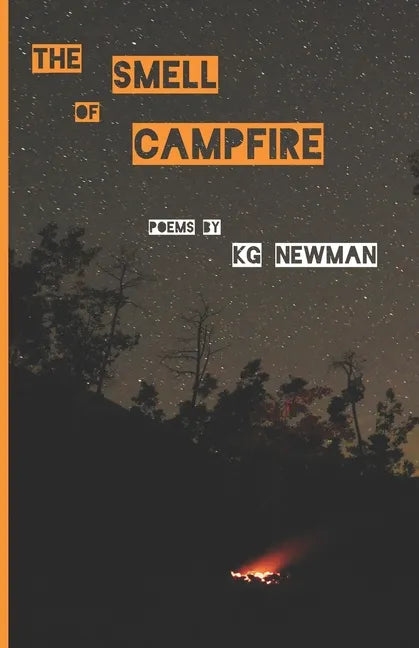 The Smell of Campfire: Poems - Paperback