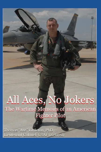 All Aces, No Jokers: The Wartime Memoirs of an American Fighter Pilot - Paperback