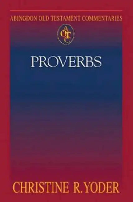 Abingdon Old Testament Commentaries: Proverbs - Paperback