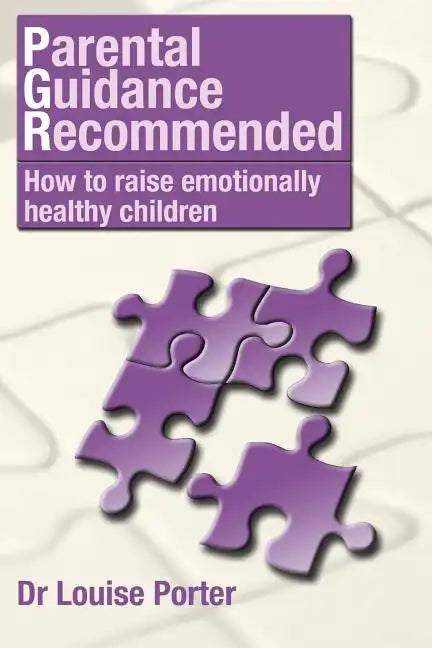 Parental guidance recommended: How to raise emotionally healthy children - Paperback