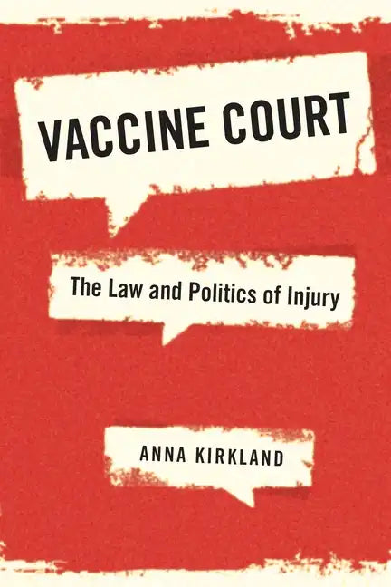 Vaccine Court: The Law and Politics of Injury - Hardcover