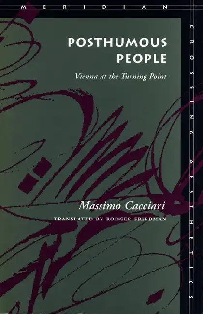Posthumous People: Vienna at the Turning Point - Paperback