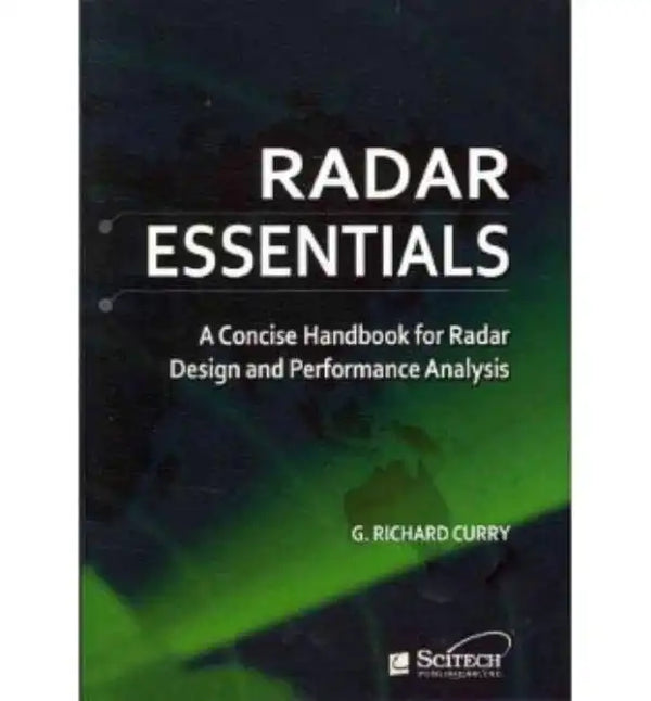 Radar Essentials: A Concise Handbook for Radar Design and Performance Analysis - Spiral