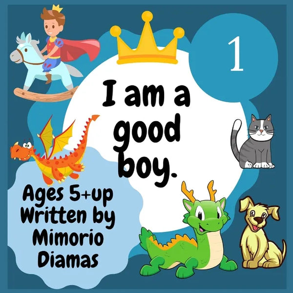 I am a good boy: an educational picture book for kids ages 5 to 10 - Paperback