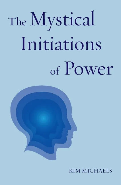 The Mystical Initiations of Power - Paperback