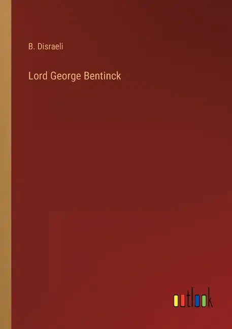 Lord George Bentinck - Paperback