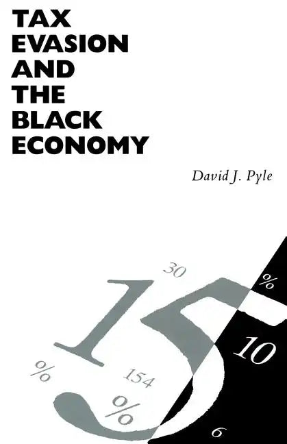 Tax Evasion and the Black Economy - Paperback