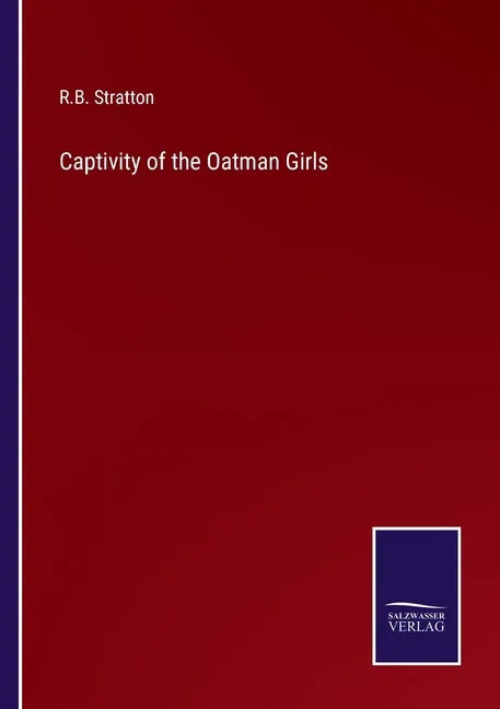 Captivity of the Oatman Girls - Paperback
