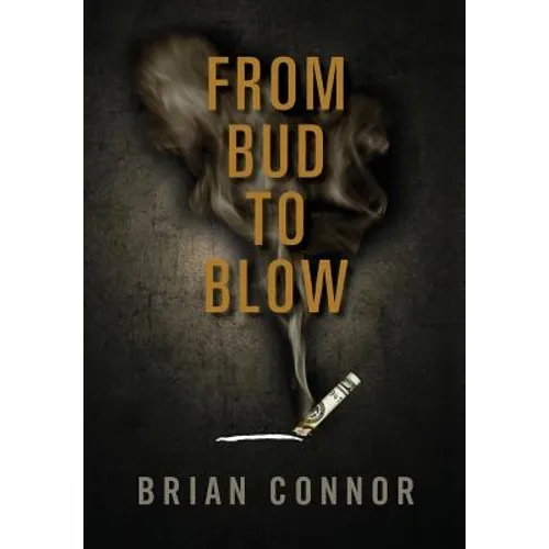 From Bud to Blow - Hardcover