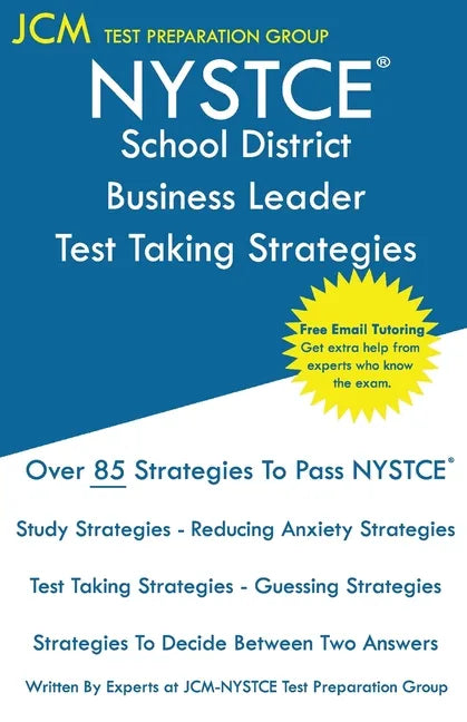 NYSTCE School District Business Leader - Test Taking Strategies: NYSTCE 105 - NYSTCE 106 Exam - Free Online Tutoring - New 2020 Edition - The latest s - Paperback