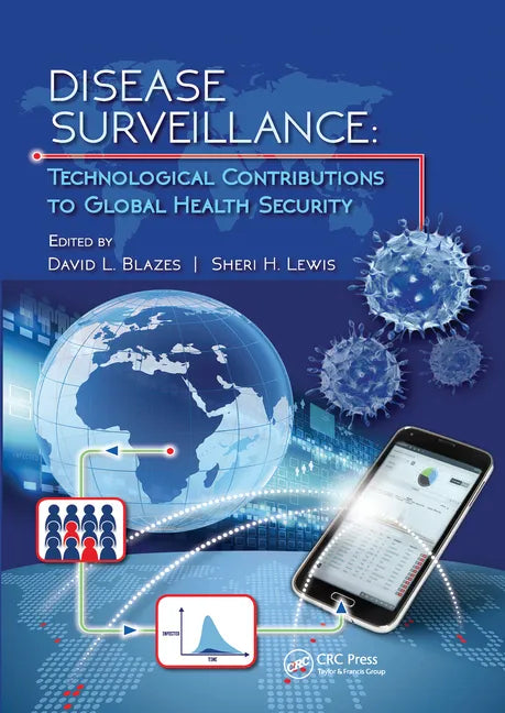 Disease Surveillance: Technological Contributions to Global Health Security - Paperback