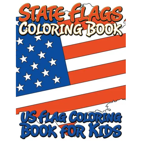 State Flags Coloring Book: Coloring Book For Kids - Paperback
