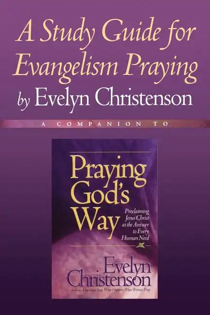 A Study Guide for Evangelism Praying - Paperback
