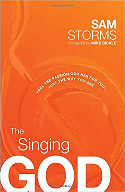 The Singing God: Feel the Passion God Has for You... Just the Way You Are - Paperback