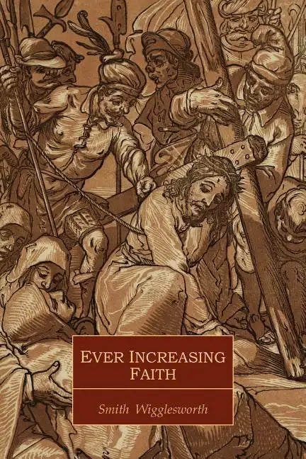 Ever Increasing Faith - Paperback