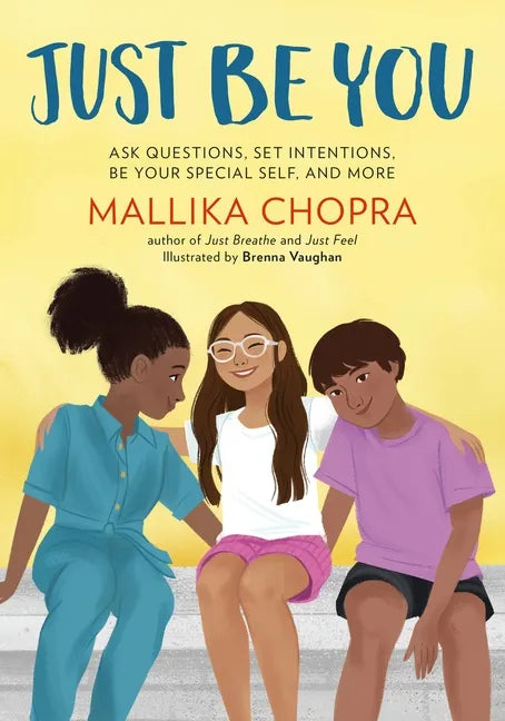Just Be You: Ask Questions, Set Intentions, Be Your Special Self, and More - Paperback