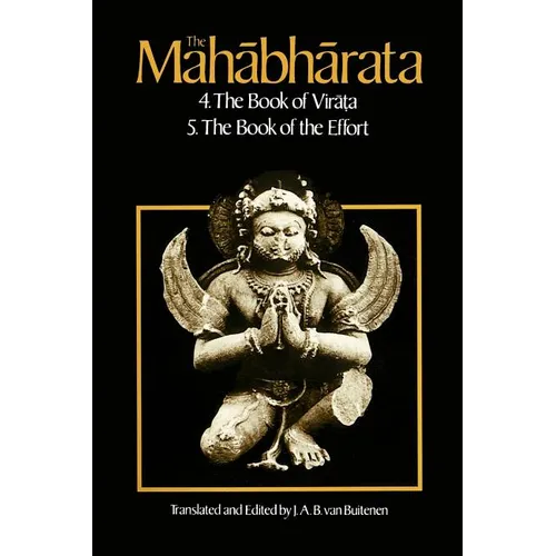 The Mahabharata, Volume 3: Book 4: The Book of the Virata; Book 5: The Book of the Effort - Paperback