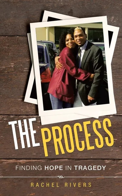 The Process: Finding Hope in Tragedy - Paperback