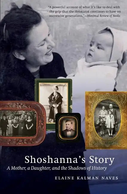 Shoshanna's Story: A Mother, a Daughter, and the Shadows of History - Paperback