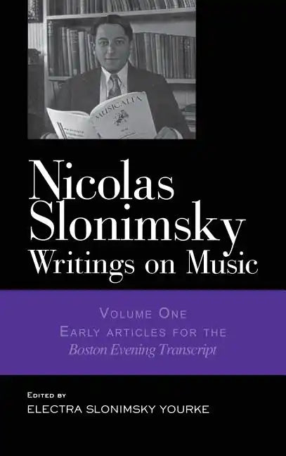 Nicolas Slonimsky: Writings on Music: Early Writings - Hardcover