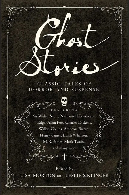 Ghost Stories: Classic Tales of Horror and Suspense - Paperback