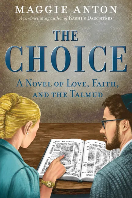 The Choice: A Novel of Love, Faith, and Tulmud - Paperback