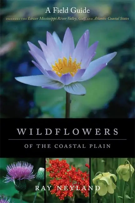 Wildflowers of the Coastal Plain: A Field Guide - Paperback