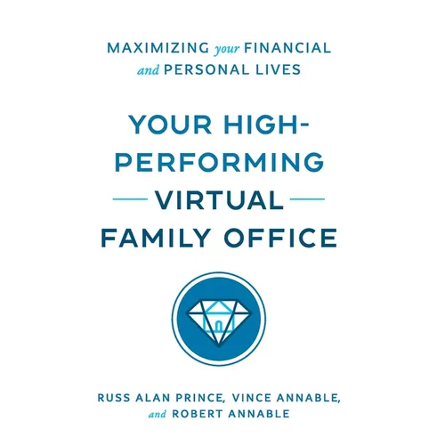 Your High-Performing Virtual Family Office: Maximizing Your Financial and Personal Lives - Hardcover