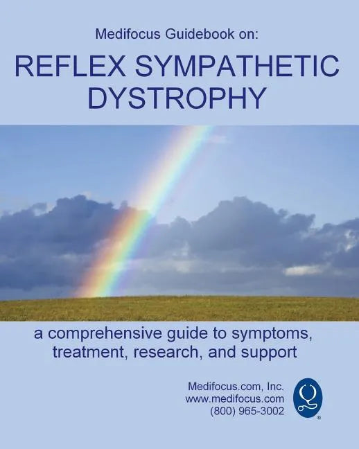 Medifocus Guidebook on: Reflex Sympathetic Dystrophy - Paperback