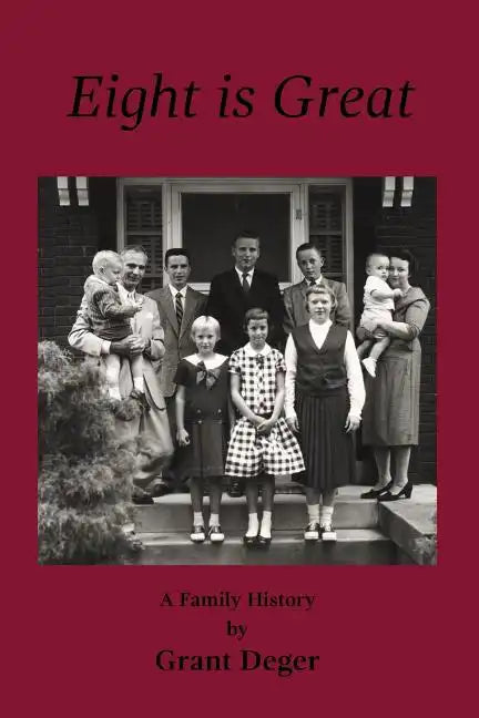 Eight is Great: A Family History - Paperback