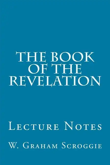 The Book of the Revelation: Lecture Notes - Paperback