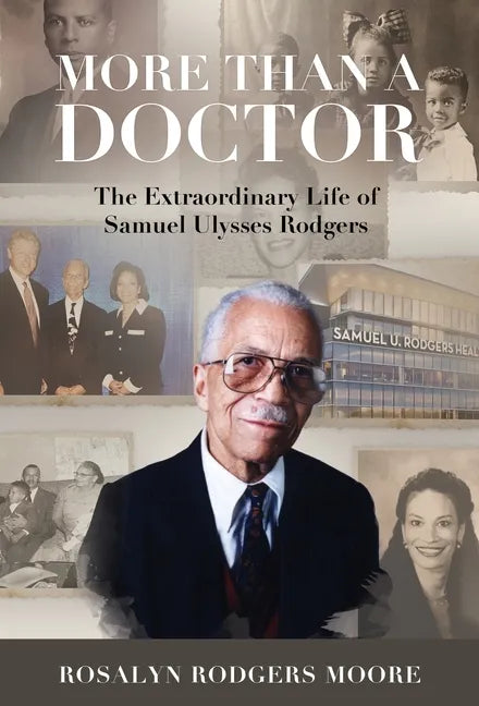 More Than a Doctor: The Extraordinary Life of Samuel Ulysses Rodgers - Hardcover