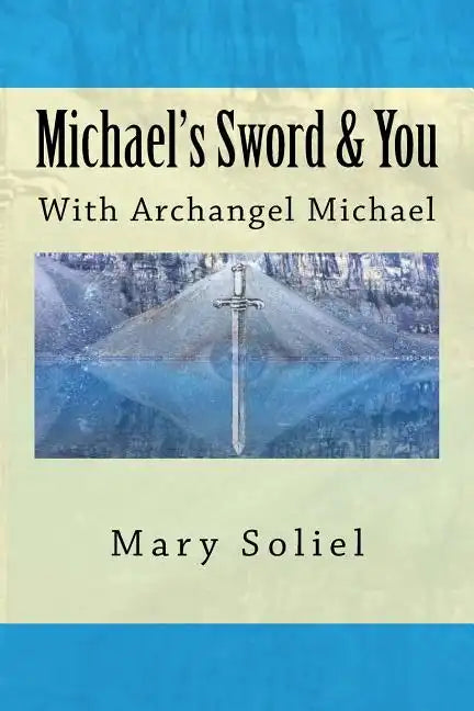 Michael's Sword & You: With Archangel Michael - Paperback