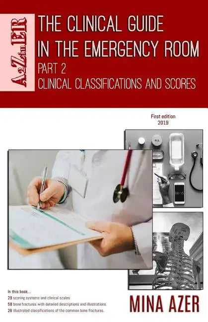 The Clinical Guide in the Emergency Room: Part 2: Clinical Classifications and Scores - Paperback
