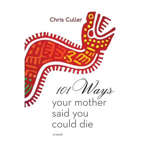 101 Ways Your Mother Said You Could Die - Paperback