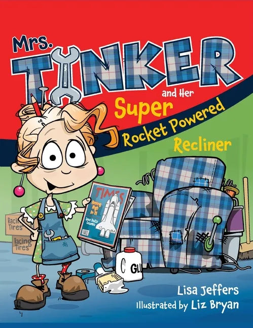 Mrs. Tinker and Her Super Rocket Powered Recliner - Hardcover