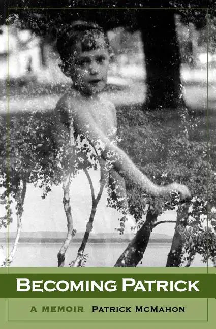 Becoming Patrick: A Memoir - Paperback