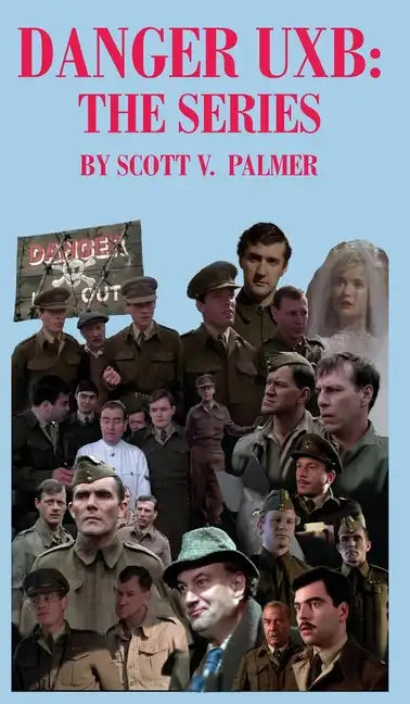 Danger Uxb: The Series - Hardcover
