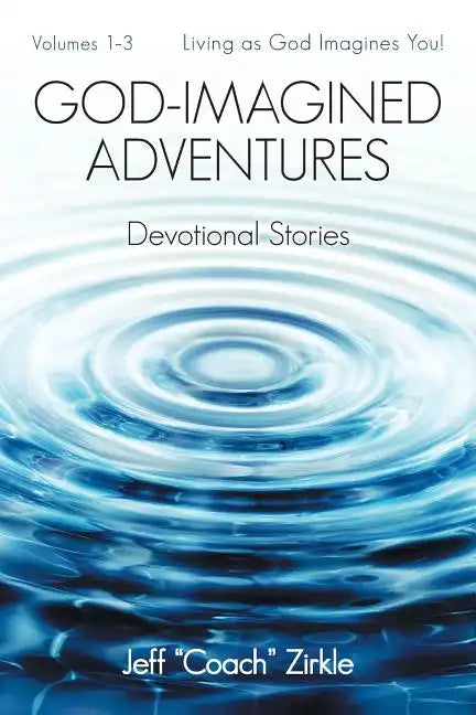 God-Imagined Adventures: Devotional Stories - Paperback