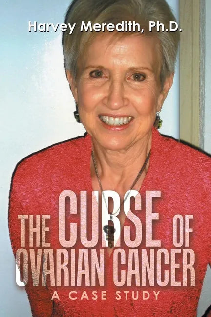 The Curse of Ovarian Cancer: A Case Study - Paperback